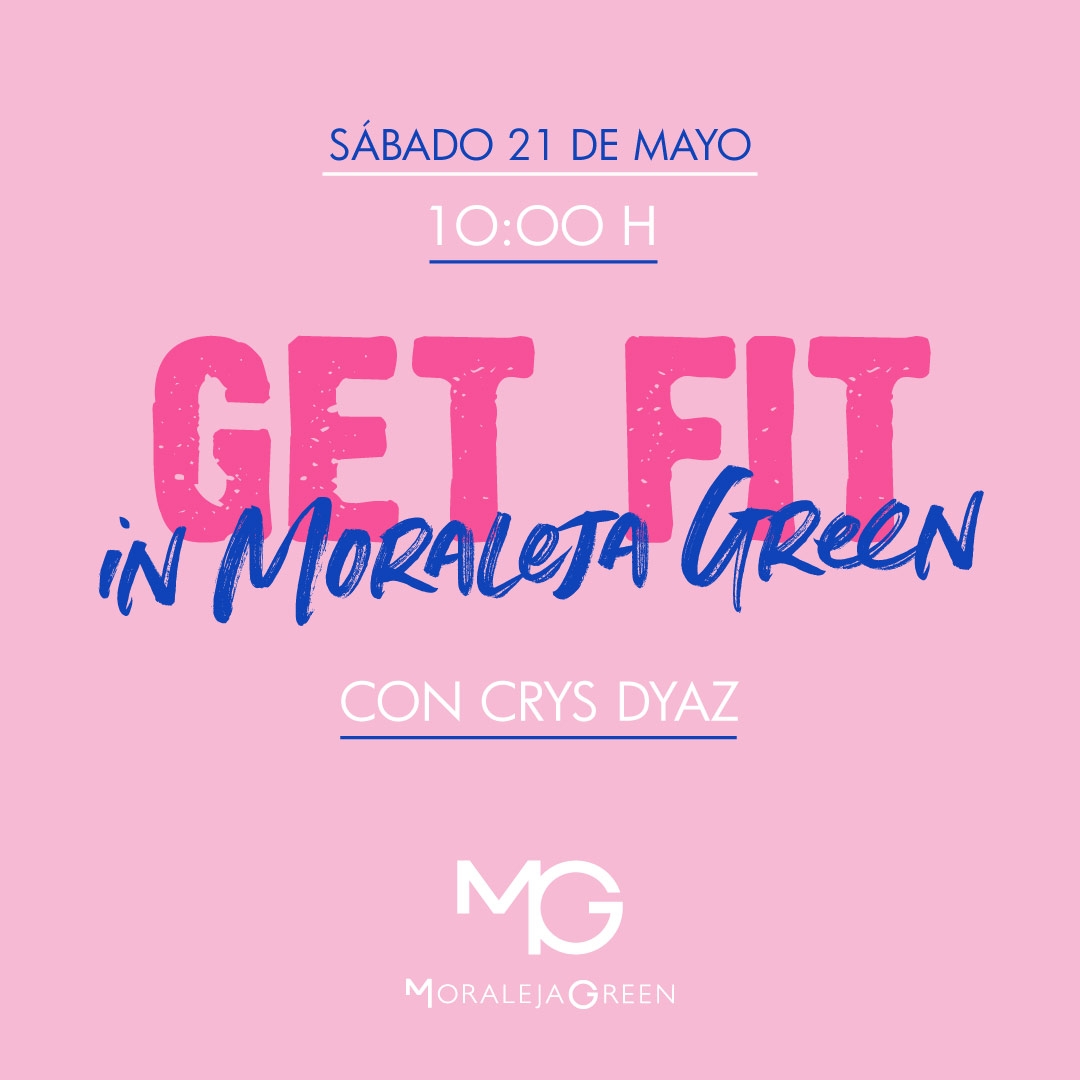 GET FIT IN MORALEJA GREEN CON CRYS DYAZ - Inscríbete